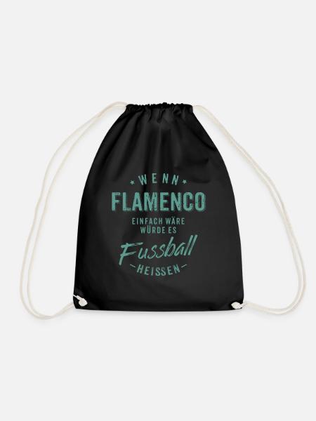 Wenn Flamenco einfach wäre würde es Fussball - Turnbeutel - Schwarz