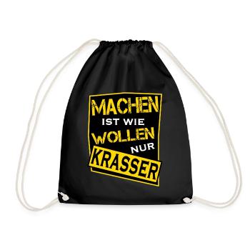 Machen ist wie wollen nur krasser - Turnbeutel - Schwarz - Vorne