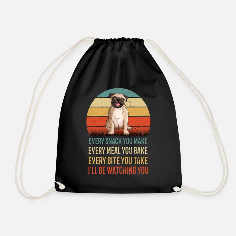 Every Snack You Make Mops Möpse Mopsbesitzer - Turnbeutel - Schwarz