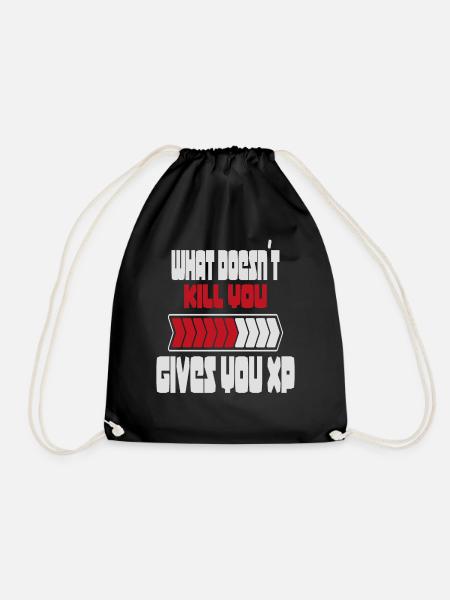 Gamer | Gaming | WHAT DOESN ́T KILL YOU GIVES YOU XP - Drawstring Bag - black