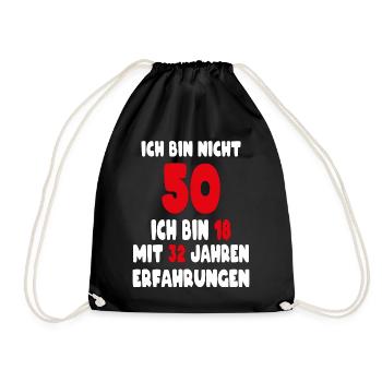 Geburtstag Motiv | Ich bin nicht 50 ich bin 18 - Turnbeutel - Schwarz - Vorne