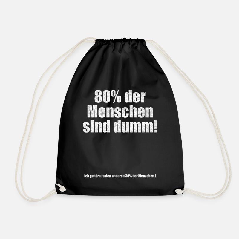 80% der Menschen sind dumm Lustiger Spruch - Turnbeutel - Schwarz