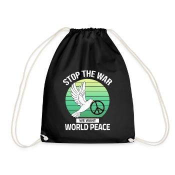 Stop the War - we want World Peace - Drawstring Bag - black - Front