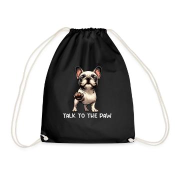 Talk to the Paw French Bulldog Frenchie - Drawstring Bag - black - Front