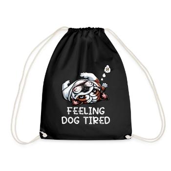 Feeling Dog Tired English Bulldog Bully Holder - Drawstring Bag - black - Front