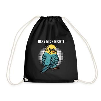 Nerv Mich Nicht Wellensittich Wellensittichhalter - Turnbeutel - Schwarz - Vorne