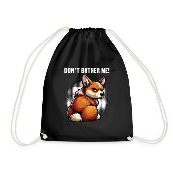 Don't Bother Me Corgi Corgi Welsh Corgi Corgi Dog - Drawstring Bag - black - Front