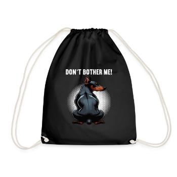 Don't Bother Me Dobermann Doberman Owner - Drawstring Bag - black - Front
