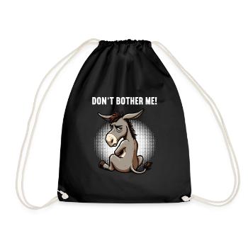 Don't Bother Me Esel Eselchen Eselhalter Muli  - Turnbeutel - Schwarz - Vorne
