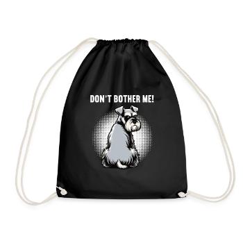 Don't Bother Me Schnauzer Riesenschnauzer - Drawstring Bag - black - Front