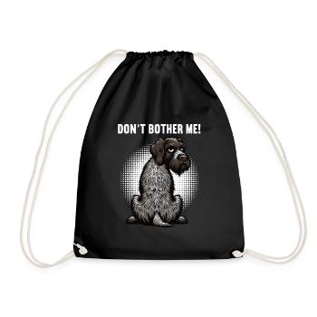 Don't Bother Me German Wirehaired Wirehaired Dog - Drawstring Bag - black - Front