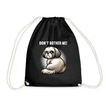 Don't Bother Me Shih tzu Shih tzus Shih tzu Halter - Drawstring Bag - black - Front