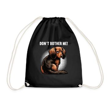 Don't Bother Me Long Hair Dachshund Dachshund Dachshund Holder - Drawstring Bag - black - Front