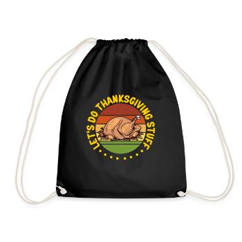 Thanksgiving Day Turkey Thanksgiving Gift - Drawstring Bag - black - Front