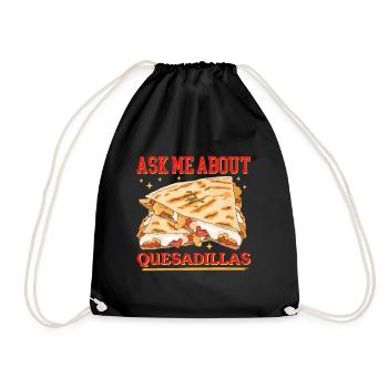 Quesadilla Tortilla Quesadillas Gift - Drawstring Bag - black - Front