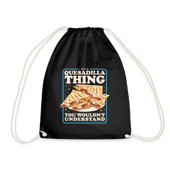 Quesadilla Tortillas Quesadillas Gift - Drawstring Bag - black - Front
