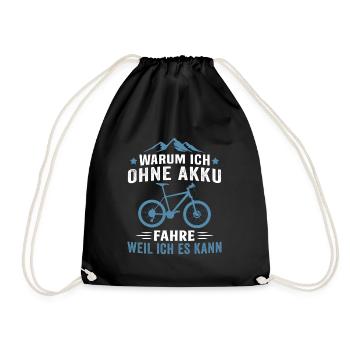 Warum ich ohne akku fahre weil ich es kann - Turnbeutel - Schwarz - Vorne