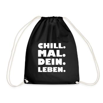 Chill. Times. Yours. Life. - Drawstring Bag - black - Front
