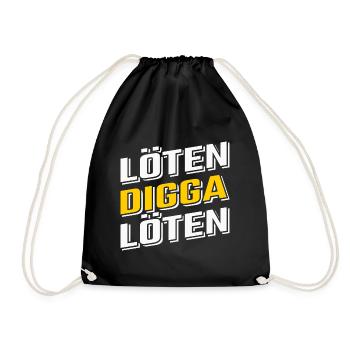 Löten Digga Löten Bier Saufen Party - Turnbeutel - Schwarz - Vorne