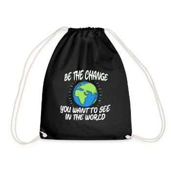 Erde - Be The Change - Spruch Zitat - Turnbeutel - Schwarz - Vorne