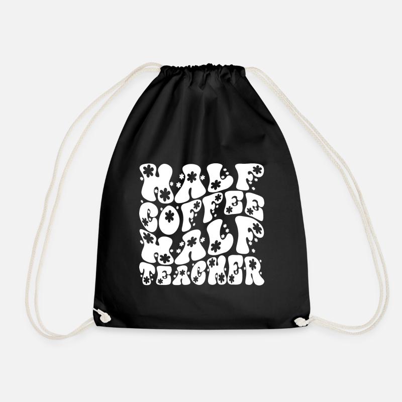Half Coffee Half Teacher-Back To School-Funny - Drawstring Bag - black