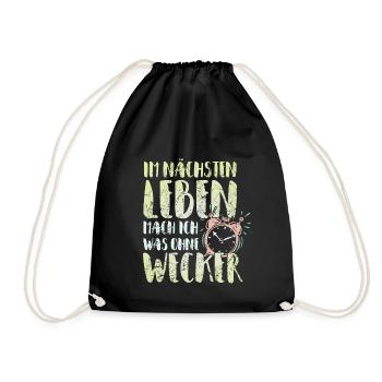 In the next life I do something without an alarm clock - Drawstring Bag - black - Front