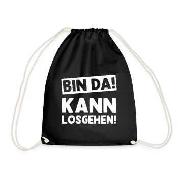 Lustiger Spruch Bin Da Kann Losgehen - Turnbeutel - Schwarz - Vorne