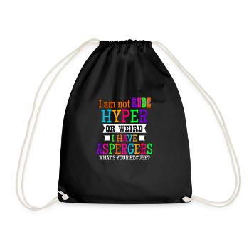 Aspergers I Am Not Rude Hyper Or Weird Gift - Drawstring Bag - black - Front