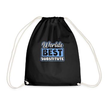 Substitute Teacher Worlds Best Substitute Gift - Drawstring Bag - black - Front