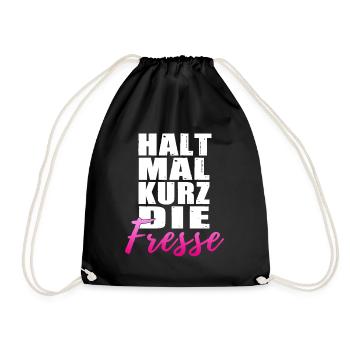 Halt mal kurz die Fresse Spruch Böse - Turnbeutel - Schwarz - Vorne