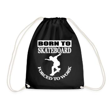 Skateboard Skater Saying Skateboarding Gift - Drawstring Bag - black - Front
