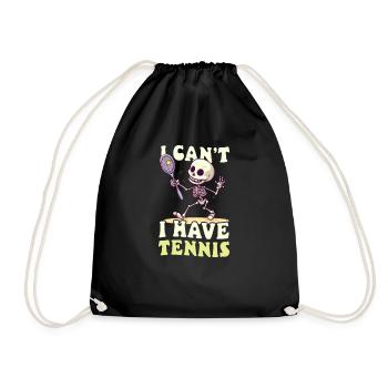 Tennis Player I Can't Have Tennis - Drawstring Bag - black - Front