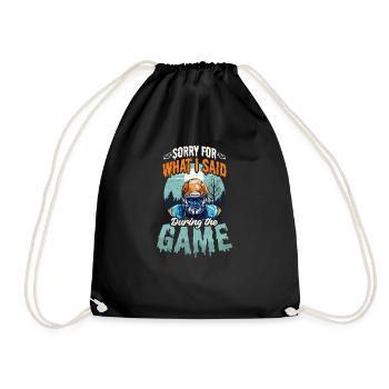 Football Halloween Sorry What I Said During Game - Drawstring Bag - black - Front