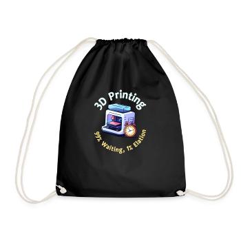 3D Printing 3D Printing 99% Waiting 1% Elation - Drawstring Bag - black - Front