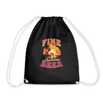 Summer Vacation Fine Have Another Beer - Drawstring Bag - black - Front