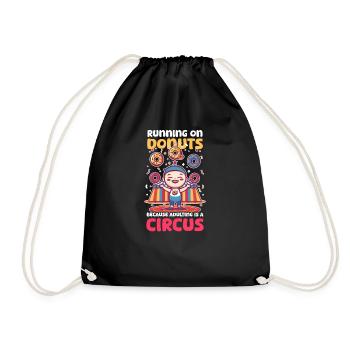 Donut Lover Running on Donuts Adulting Is a Circus - Drawstring Bag - black - Front