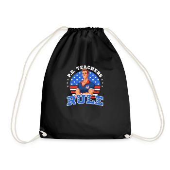 4th Of July PE Teacher PE Teachers Rule - Drawstring Bag - black - Front