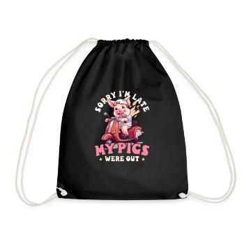 Pig Farmer Sorry Late Pigs Were Out - Drawstring Bag - black - Front