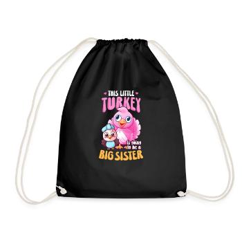 Pregnancy Announcement Little Turkey Be Sister - Drawstring Bag - black - Front