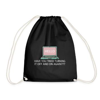 Have you tried turning it off and on again - Drawstring Bag - black - Front