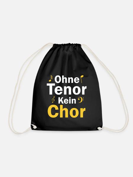 ohne tenor kein chor - Turnbeutel - Schwarz