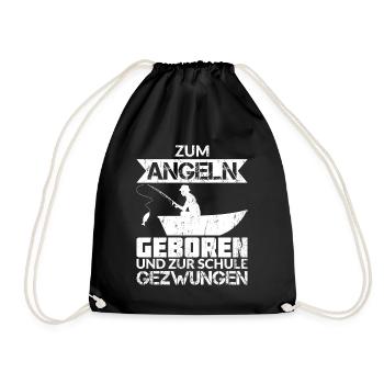 ZUM ANGELN GEBOREN ZUR SCHULE GEZWUNGEN - Turnbeutel - Schwarz - Vorne