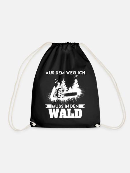 Aus dem Weg ich muss in den Wald Förster Tischler - Turnbeutel - Schwarz