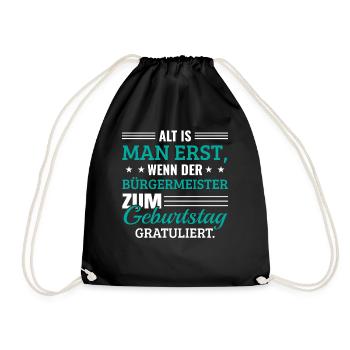Lustiges Geburtstagsgeschenk Alt ist man erst - Turnbeutel - Schwarz - Vorne