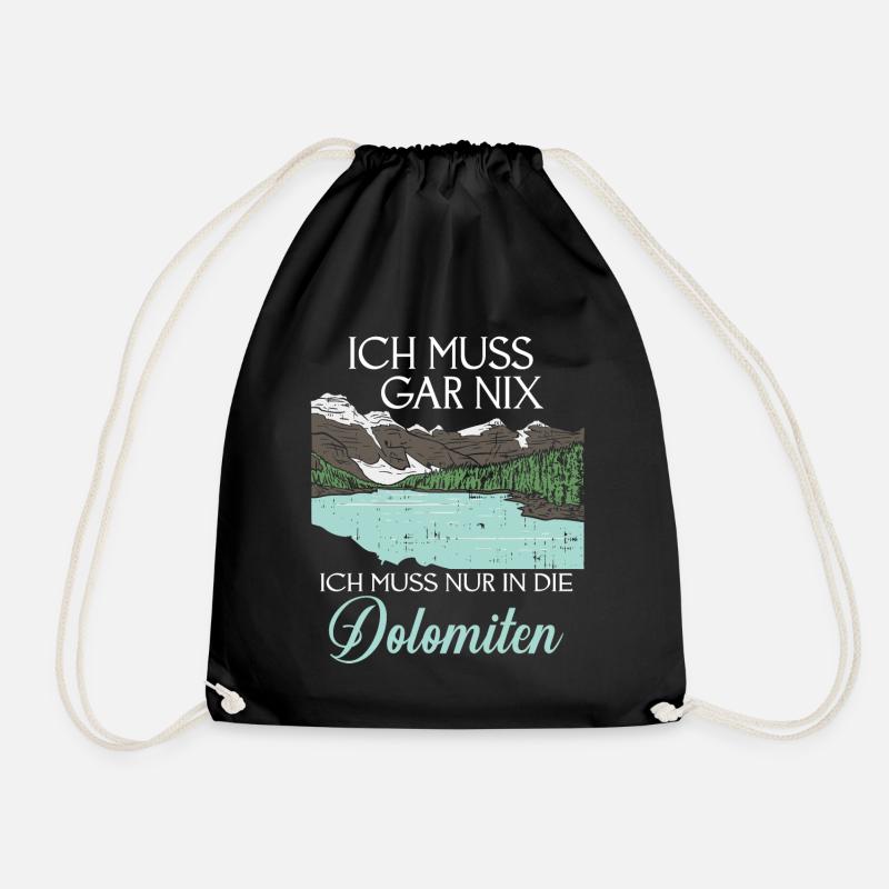 Ich Muss Gar Nix Ich Muss Nur In Die Dolomiten - Turnbeutel - Schwarz