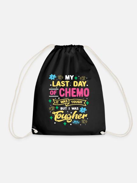 Letzte Chemo I Was Tougher Chemotherapie Ende - Turnbeutel - Schwarz
