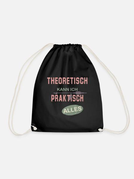 Theoretisch kann ich praktisch alles - Turnbeutel - Schwarz