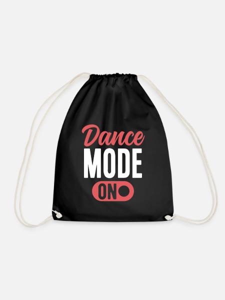 Dance Mode On Cute Dancer Funny Dancing - Drawstring Bag - black