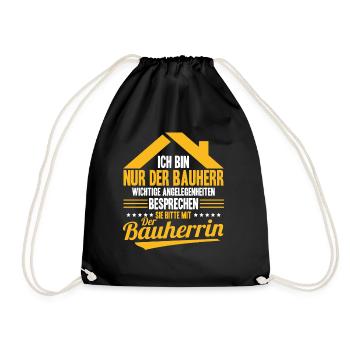 Nur Der Bauherr Wichtige Angelegenheiten Bauherrin - Turnbeutel - Schwarz - Vorne