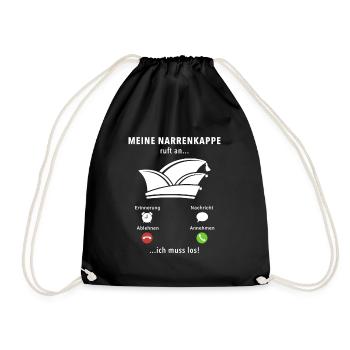 Meine Narrenkappe ruft an - ich muss los - Spruch - Turnbeutel - Schwarz - Vorne